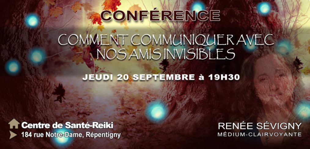 Renée Sévigny Conférence: Nos amis invisibles